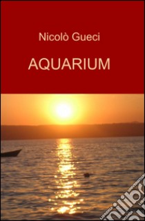 Aquarium libro di Gueci Nicolò