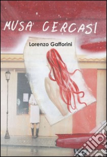 Musa cercasi libro di Gafforini Lorenzo