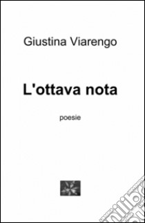 L'ottava nota libro di Viarengo Giustina