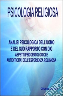 Psicologia religiosa libro di Iaci Giuseppe Antonio