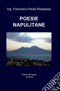 Poesie napulitane libro di Rosapepe Francesco P.