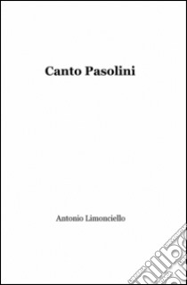 Canto Pasolini libro di Limonciello Antonio