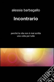 Incontrario libro di Barbagallo Alessia