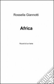 Africa libro di Giannotti Rossella