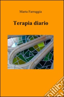 Terapia diario libro di Farruggia Marta