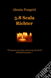 5.8 scala Richter libro di Pongetti Alessia