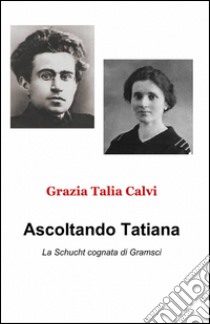 Ascoltando Tatiana libro di Calvi Grazia Talia