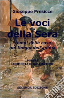 Le voci della sera libro di Presicce Giuseppe