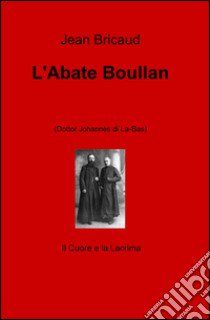 L'abate Boullan libro di Bricaud Jean