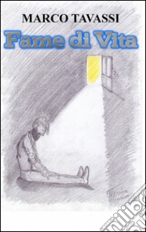 Fame di vita libro di Tavassi Marco