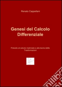 Genesi del calcolo differenziale libro di Cappellani Renato