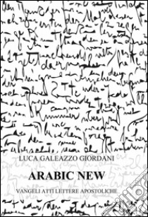 Arabic new testament libro di Galeazzo Giordani Luca