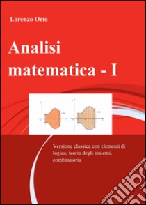 Analisi matematica 1 libro di Orio Lorenzo