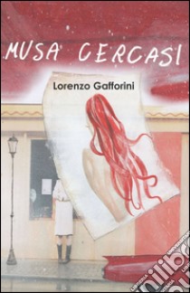 Musa cercasi libro di Gafforini Lorenzo