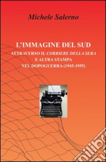 L'immagine del Sud libro di Salerno Michele