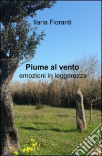 Piume al vento libro di Fioranti Ilaria