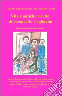 Vita e antiche ricette di Genoveffa Tagliavini libro di Tagliavini Genoveffa; Mellon Cristina; Lusenti Alessandro