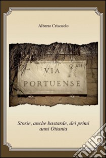 Via portuense libro di Criscuolo Alberto