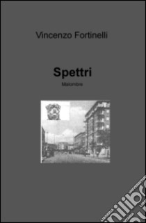 Spettri (Malombre) libro di Fortinelli Vincenzo