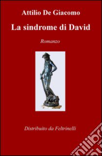 La sindrome di David libro di De Giacomo Attilio