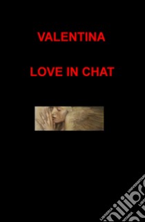 Love in chat libro di Cautero Sabrina