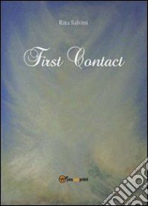 First contact libro di Salvini Rita