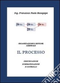 Il processo libro di Rosapepe Francesco P.