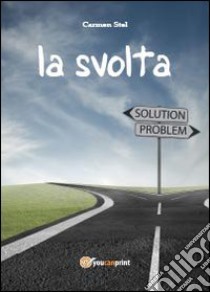 La svolta libro di Stel Carmen