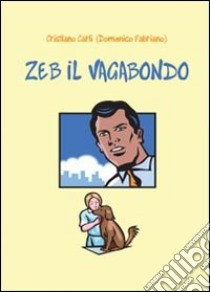 Zeb il vagabondo libro di Carli Cristiano