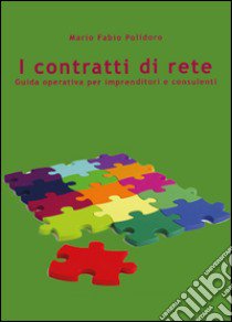 I contratti di rete libro di Polidoro Mario F.