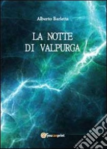 La notte di Valpurga libro di Barletta Alberto