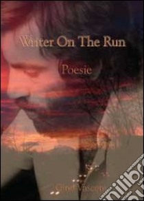 Writer on the run libro di Vasconi Gino