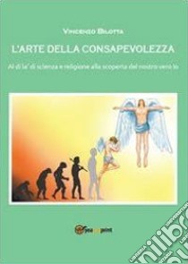 L'arte della consapevolezza libro di Bilotta Vincenzo