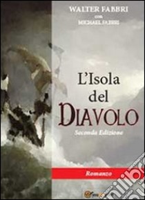 L'isola del diavolo libro di Fabbri Walter