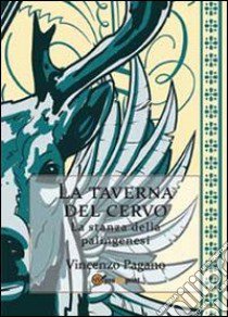 La taverna del cervo libro di Pagano Vincenzo