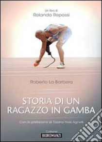 Storia di un ragazzo in gamba libro di Repossi Rolando