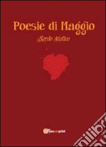 Poesie di maggio libro di Sardo Matteo