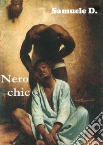 Nero chic libro di Samuele D.