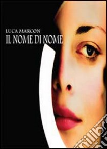 Il nome di nome libro di Marcon Luca