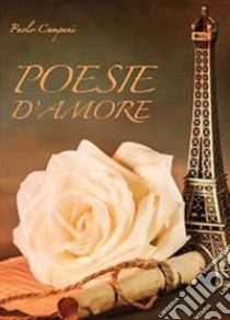 Poesie d'amore libro di Campani Paolo