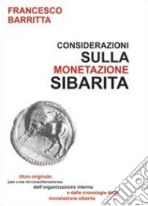 Considerazioni sulla monetazione sibarita libro di Barritta Francesco