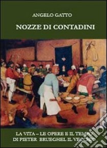 Nozze di contadini libro di Gatto Angelo