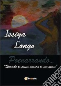 Poenarrando libro di Longo Issiya