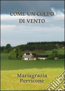 Come un colpo di vento libro di Perricone Mariagrazia