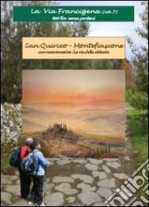 La via Francigena. Vol. 7 libro di Servadio Giuliana; Stortoni Giuseppe