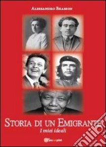 Storia di un emigrante libro di Brasson Alessandro