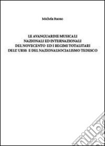 Le avanguardie musicali nazionali ed internazionali ed il socialismo libro di Buono Michela