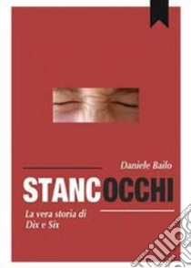 Gli stancocchi libro di Bailo Daniele