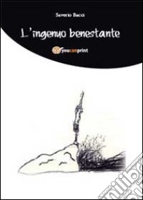 L'ingenuo benestante libro di Bacci Saverio