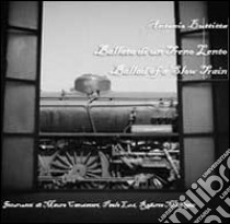 Ballata di un treno lento-Ballad of a slow train. Ediz. bilingue libro di Buttitta Antonio